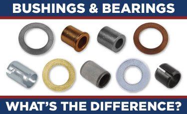 Bushings and Bearings: What is the Difference?