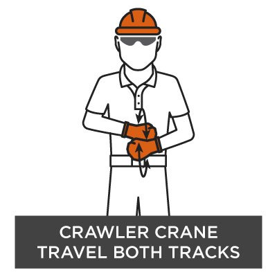 Crane Hand Signal - Crawler Crane Travel Both Tracks